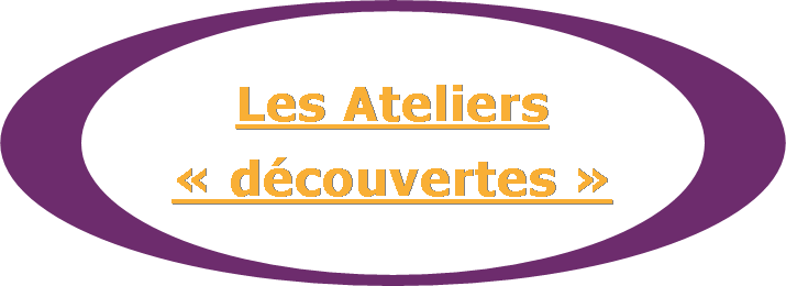 Ateliers découvertes